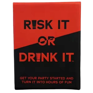 Risk It Or Drink It